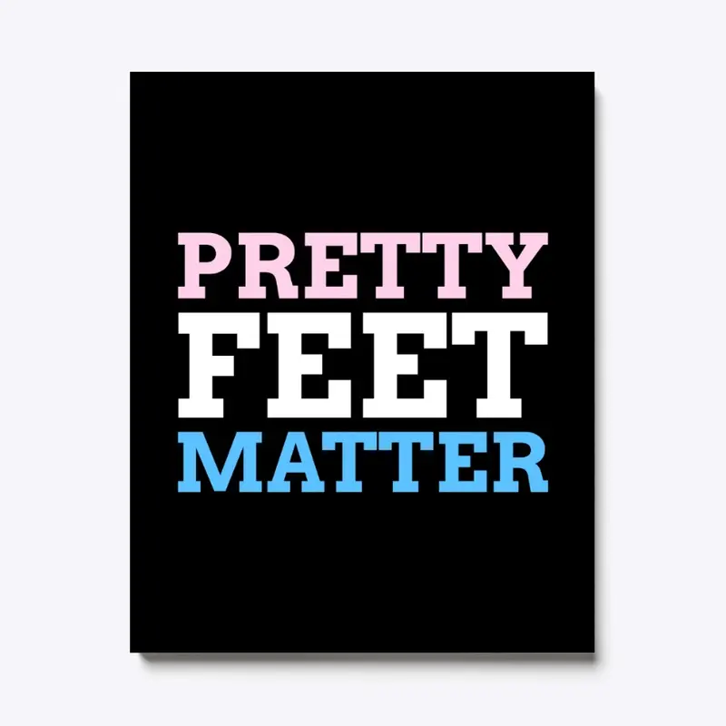 Pretty Feet Matter