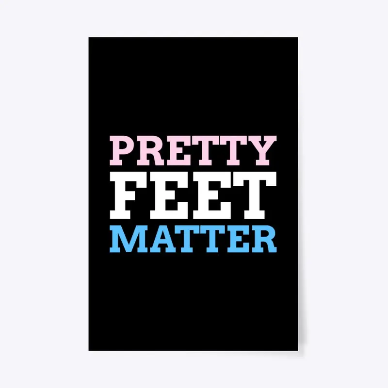 Pretty Feet Matter