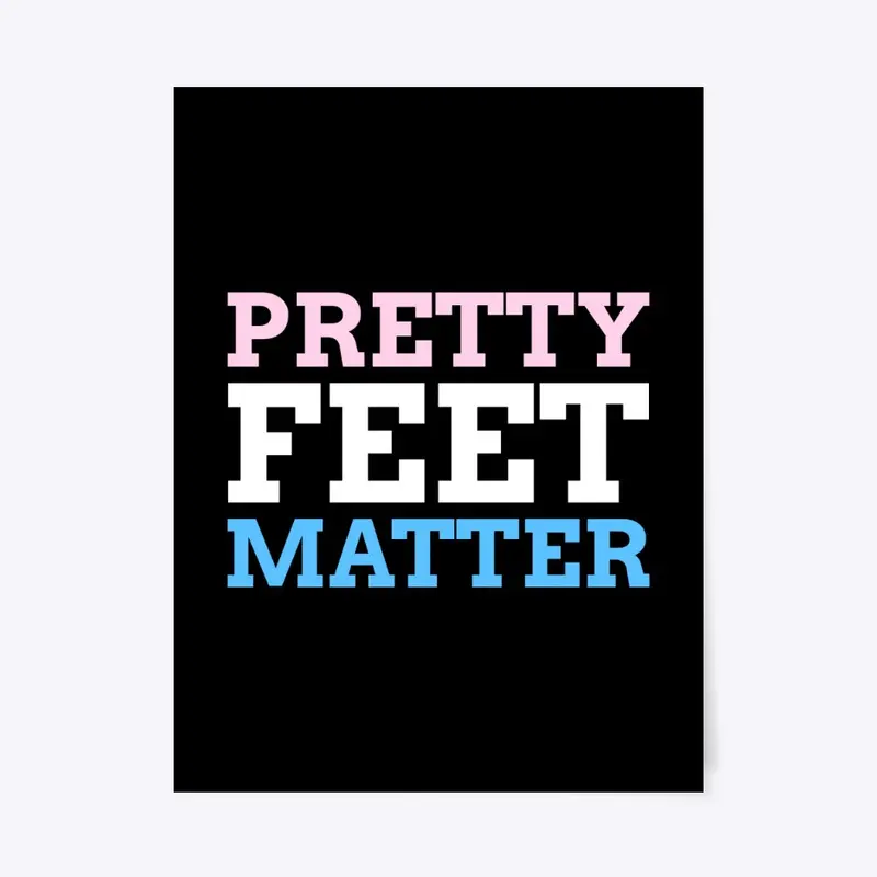 Pretty Feet Matter