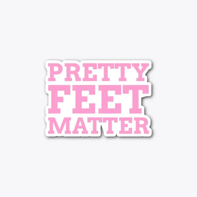 Pretty Feet Matter Pretty in Pink