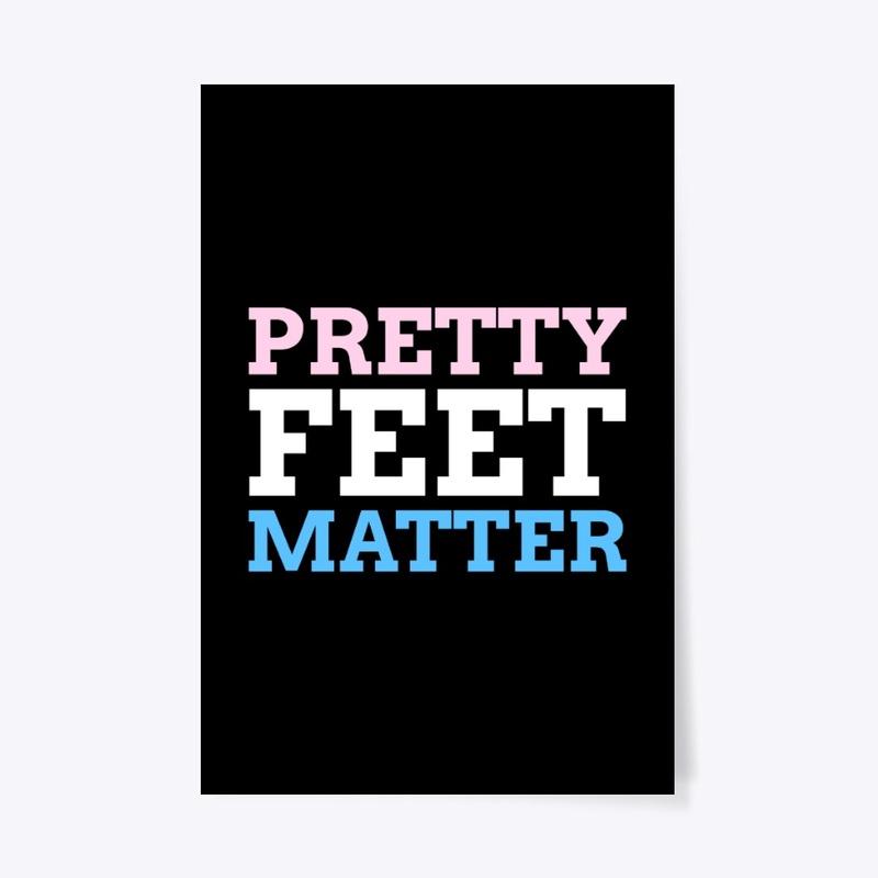 Pretty Feet Matter